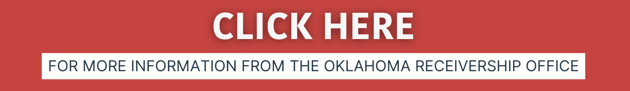 Click here for more information from the Oklahoma Receivership Office