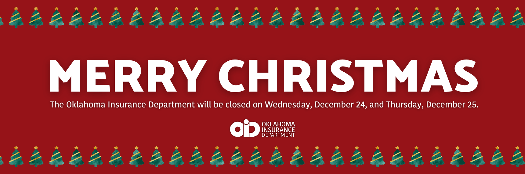 Banner that reads "Merry Christmas, the Oklahoma Insurance Department will be closed on Wednesday, December 24, and Thursday, December 25."